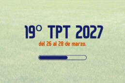 19&ordm; TPT 2027, del 26 al 28 de marzo.
