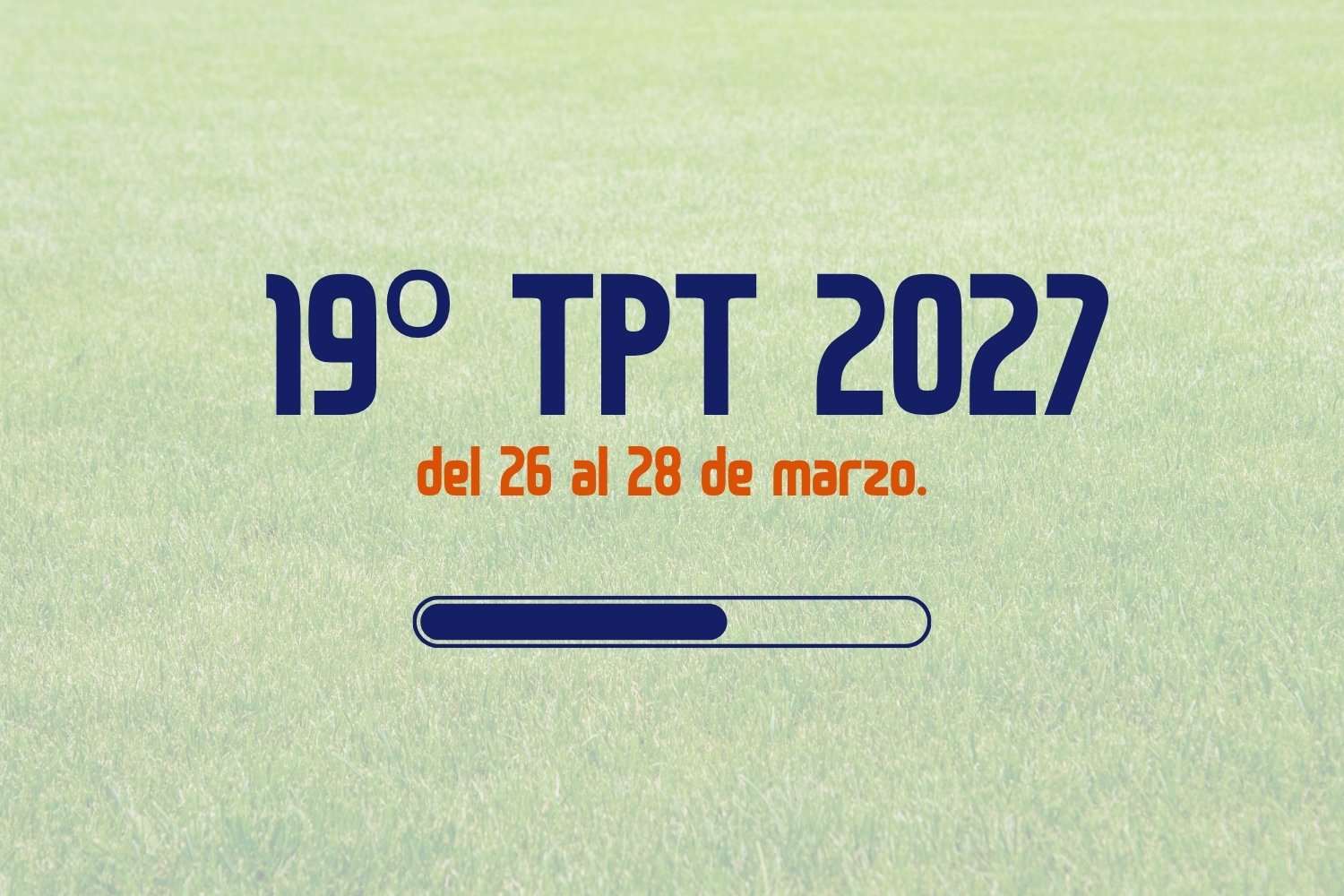 19º TPT 2027, del 26 al 28 de marzo.